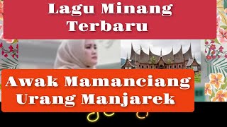 Lagu Minang Terbaru-Awak Mamanciang Urang Manjarek (Rima Sister) + Lirik \u0026 Terjemahan