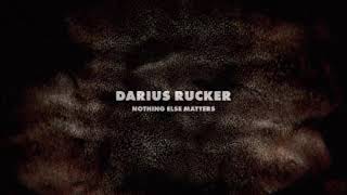 Darius Rucker - Nothing Else Matters