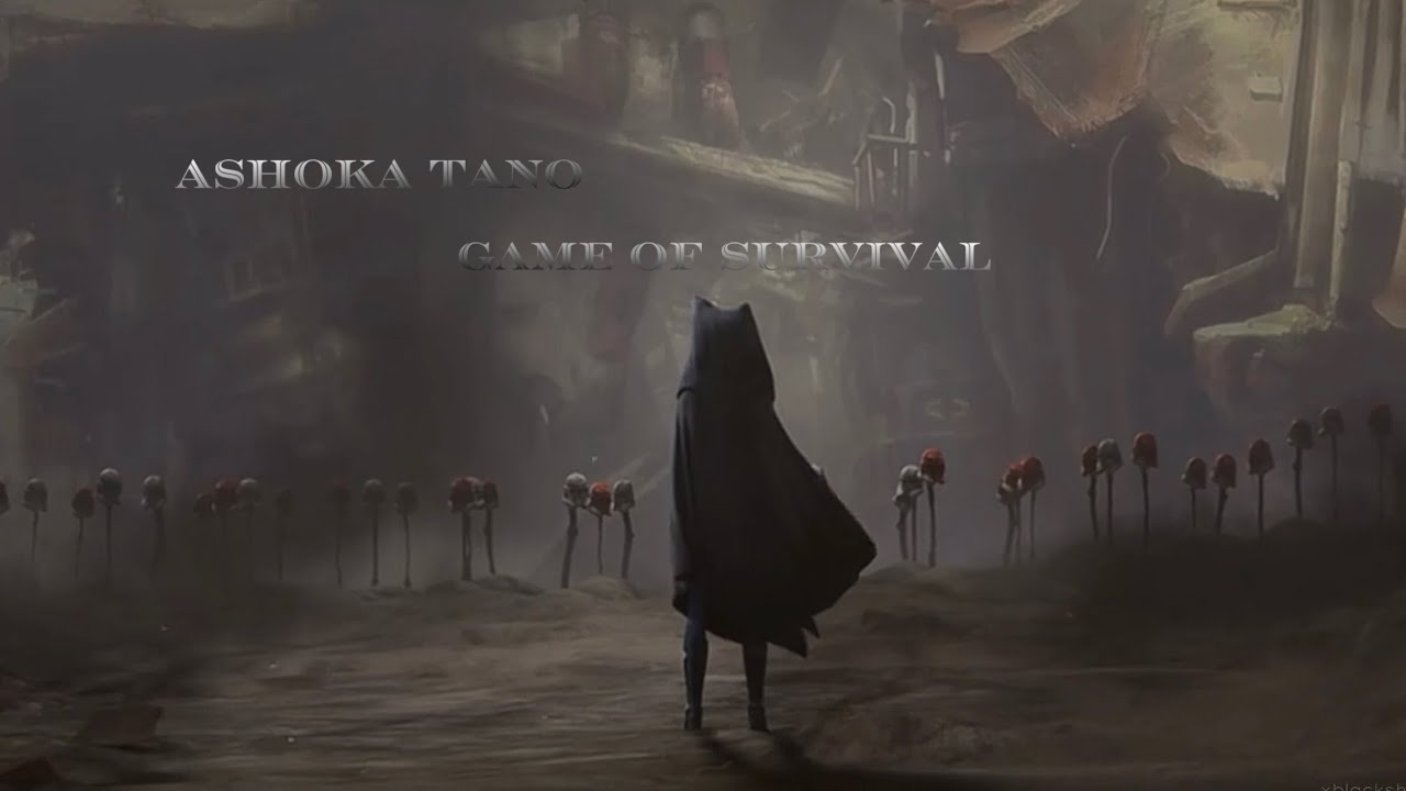 Ashoka Tano Game of Survival