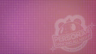 Calystegia - Persona 4: Dancing All Night (Creditless Video) [1080p]