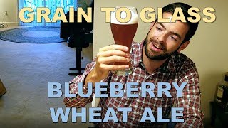 Brewing a Blueberry Wheat Ale | Grain to Glass