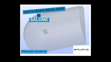 Salome for Industrial CFD tutorial (Preparing Geometry of a NACA Airfoil)