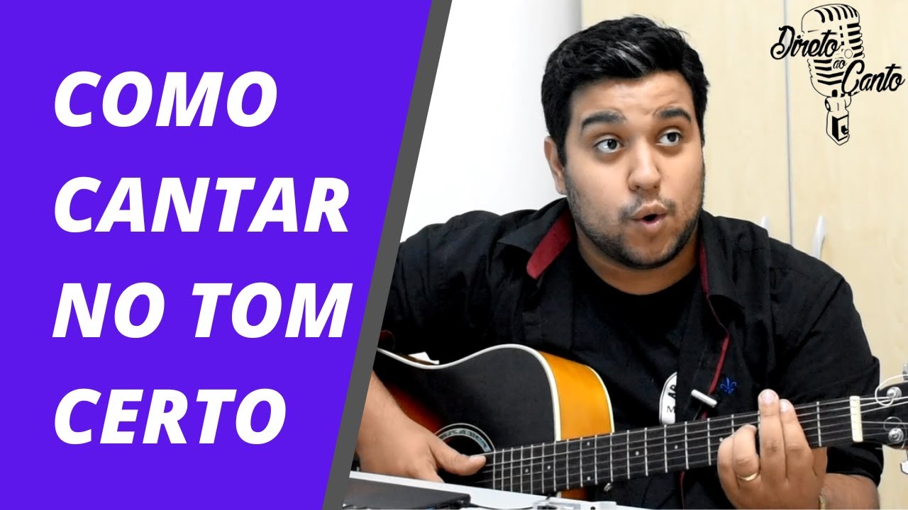 Como Cantar no Tom Certo - É Assim que se Aprende [Passo a Passo!]