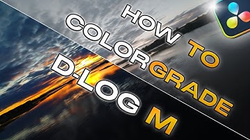 How to colorgrade D-LOG M ｜Davinci Resolve ｜ FREE! ｜NO LUTS!
