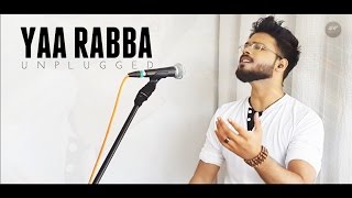Video thumbnail of "Yaa Rabba  | Kailash Kher || Anurag Mohn | (UNPLUGGED Sessions)"
