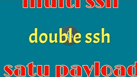 Tutorial Cara Bikin Payload Multi SSH/Double SSH HTTP INJECTOR | UPDATE