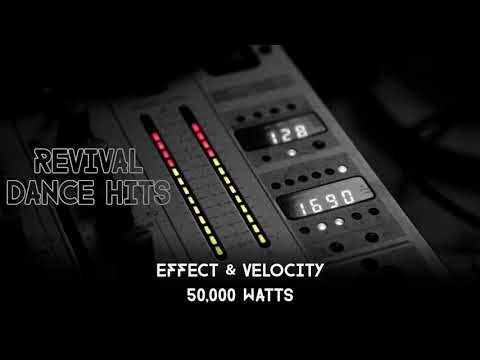Effect & Velocity — Effect & Velocity - 50,000 Watts [HQ]