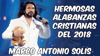 Hermosas Alabanzas Cristianas De Adoración De Marco Antonio Solis