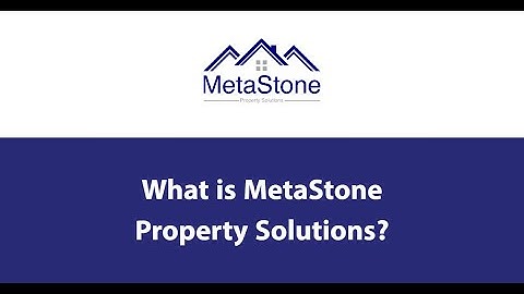 MetaStone Property Solutions - What We Do