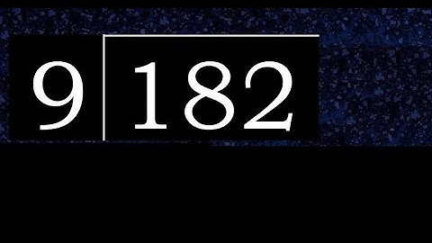 Divide 182 by 9 , decimal result  . Division with 1 Digit Divisors . How to do