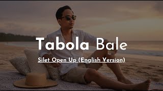 Download Lagu 🎧 Tabola Bale - Silet Open Up | English Version MP3