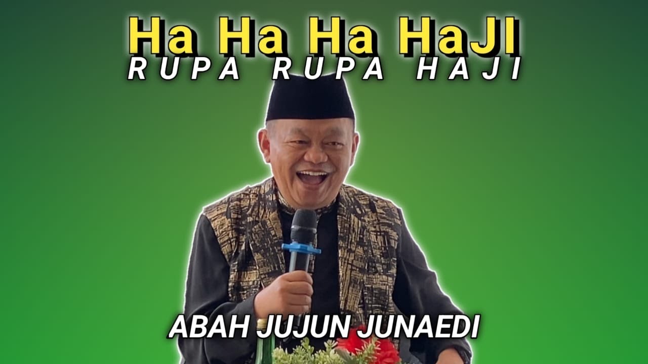 KH JUJUN JUNAEDI TERBARU ‼️ HIKMAH HAJI