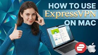 How to Use ExpressVPN on Mac: Stay Secure Online Effortlessly
