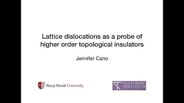 Lattice dislocations as a probe of higher order topological insulators - Jennifer Cano