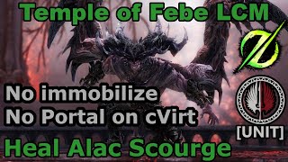 [UNIT] Temple of Febe Legendary CM | No Immobilize, Empowered Wall Strat | Heal Scourge PoV