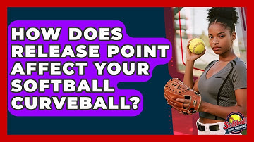 How Does Release Point Affect Your Softball Curveball? - Softball Basics and Beyond