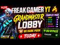 🔴FreakGamer YT LIVE Grandmaster Lobby With Complex Panel and Bypass Today BR Rank Push | #freefire