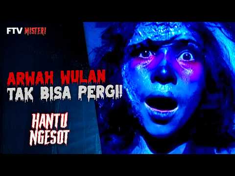 Dendam Wulan Membuat Arwahnya Tak Bisa Pergi | FTV Misteri