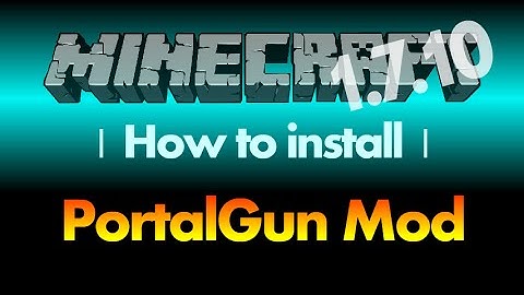 How to install Portal Gun Mod 1.7.10 for Minecraft 1.7.10 (with download link)