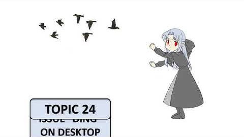 DINGTALK TOPIC 24: ISSUE “DING” ON DESKTOP