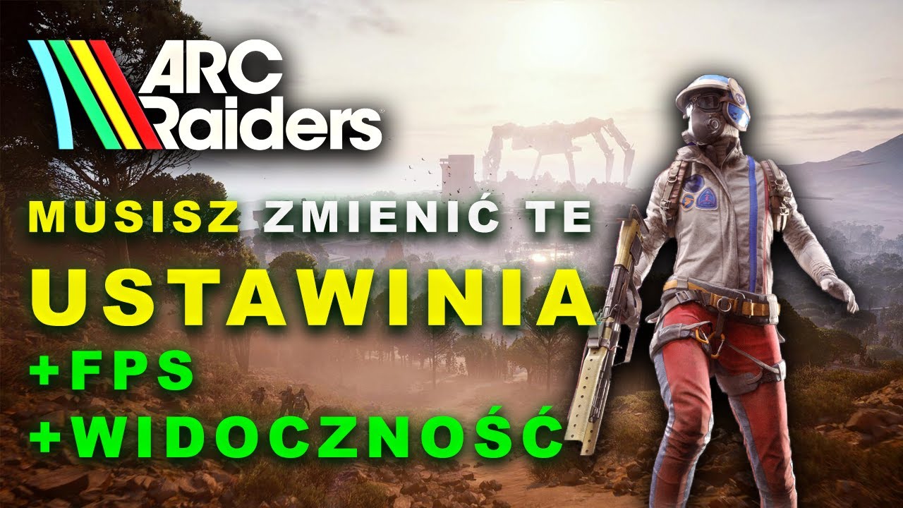 Najlepsze ustawienia graficzne | ARC Raiders – więcej FPS i lepsza widoczność przeciwników