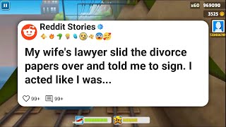 My wife’s lawyer slid the divorce papers over and told me to sign. I acted like I was #reddit 