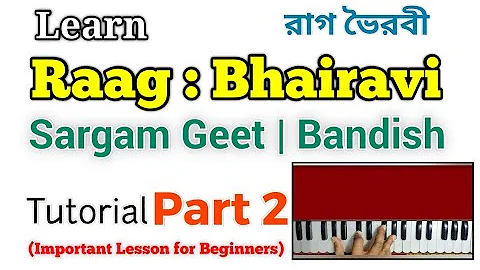 Raag Bhairavi | Tutorial | Part 2 | Sargam Geet | Bandish | Important Lesson for Beginners