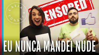 Eu Nunca Revelações Bombásticas - Catia Fonseca