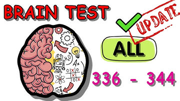 Brain test: Tricky puzzles New levels 336 - 344 New Update
