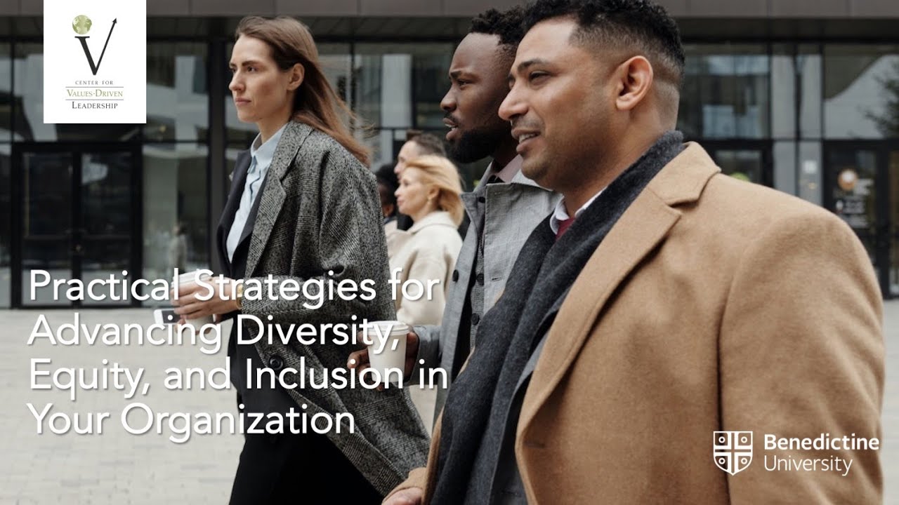 Practical Strategies for Advancing Diversity, Equity, & Inclusion in Your Organization