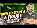 How to start a junk removal business and make 100k to 250k your first year