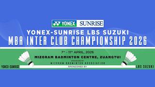 YONEX-SUNRISE LBS SUZUKI | MBA INTER CLUB CHAMPIONSHIP 2026 | FINAL DAY | 11th APRIL 2026