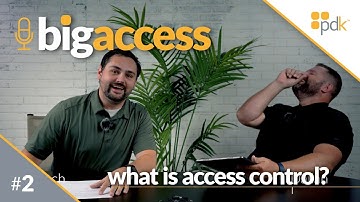 Big Access Podcast - Episode 2: What is Access Control?