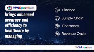 With RPAspectrum get rid of repetitive manual work in Healthcare