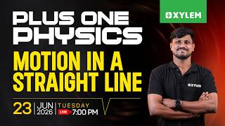 Plus One Physics | Motion In A Straight Line | Xylem Plus One