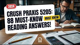 Praxis 5205 Teaching Reading Exam Practice: 88 Proven Questions & Answers (Set 1)