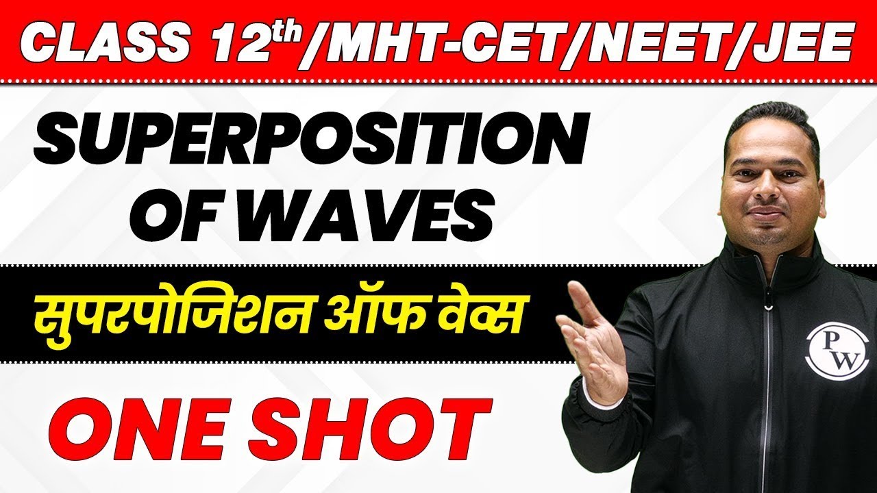12th Science | Superposition of waves in 1 Shot | HSC | MHT-CET - YouTube