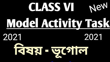 2021 Class - VI Geography new model activity task  part 1