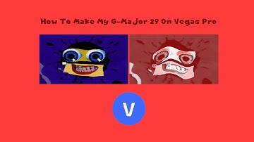 How To Make My G-Major 29 On Vegas Pro