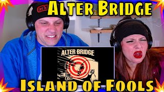 First Time Hearing Island of Fools by Alter Bridge