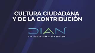 ¿Qué es la cultura ciudadana y de la contribución?  DIAN