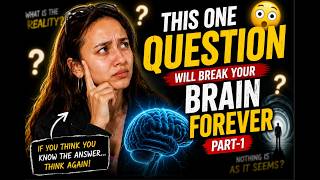 🤯 This One Question Will Break Your Brain Forever 😳PART-1