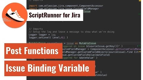 ScriptRunner for Jira - Issue binding variable