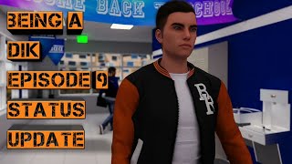 Being A Dik Episode 9 Status Update (September 4 2022)