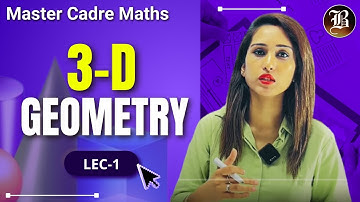 3-D geometry | Lec-1 Mathematics | Master Cadre Maths Preparation | mastering 3-D geometry concepts.
