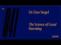 Ep 41 — Dan Siegel, MD — The Science of Good Parenting