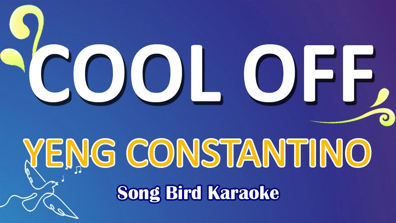 COOL OFF - Yeng Constantino [ KARAOKE WITH GUIDE MELODY ] - YouTube