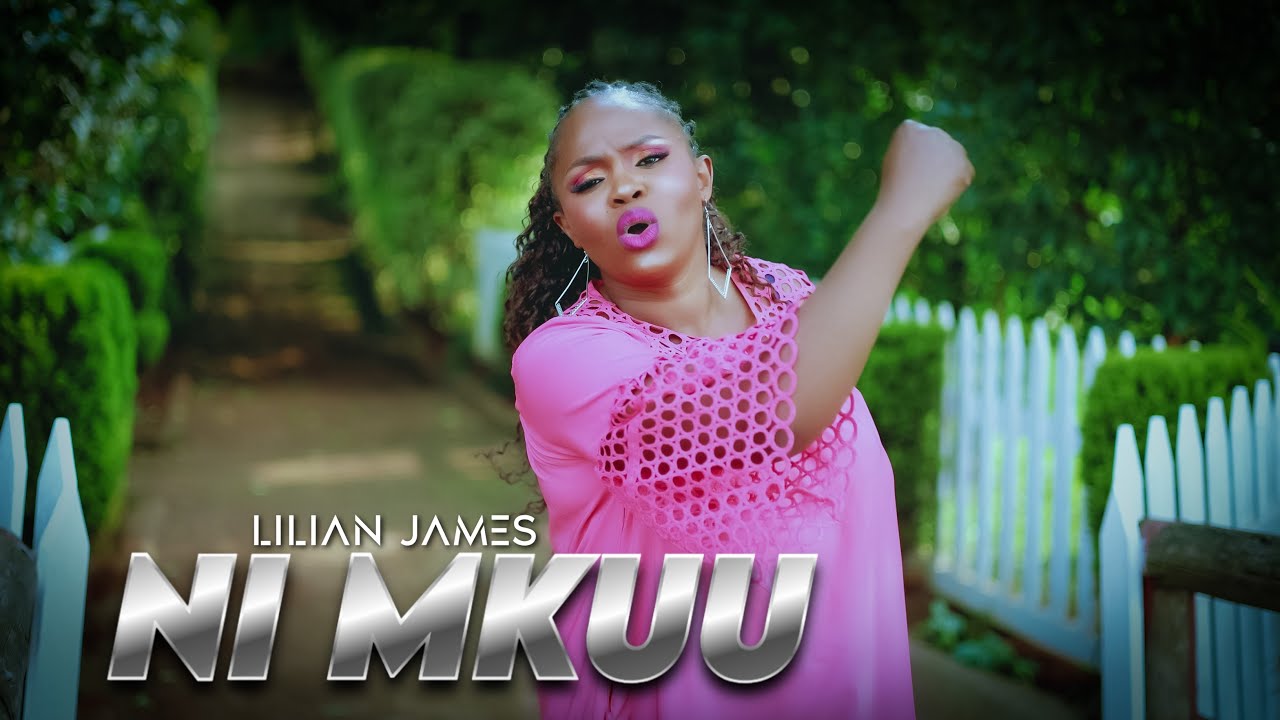 Lilian James-Ni Mkuu(Official Video)