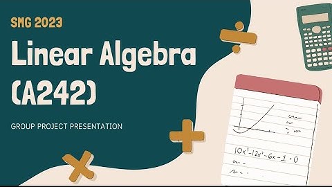 LA1_GROUP 1 KSD VIDEO ASSIGNMENT LINEAR ALGEBRA SMG2023
