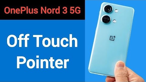 OnePlus Nord 3 5G me touch pointer Kaise band Karen, how to off touch pointer